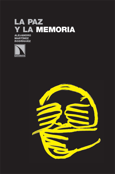 La paz y la memoria – Alejandro Martínez