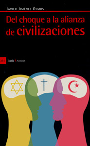 Del choque a la alianza de civilizaciones – Javier Jiménez Olmos